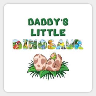 Daddy's Little Dinosaur - cute dinosaur letters word art Magnet